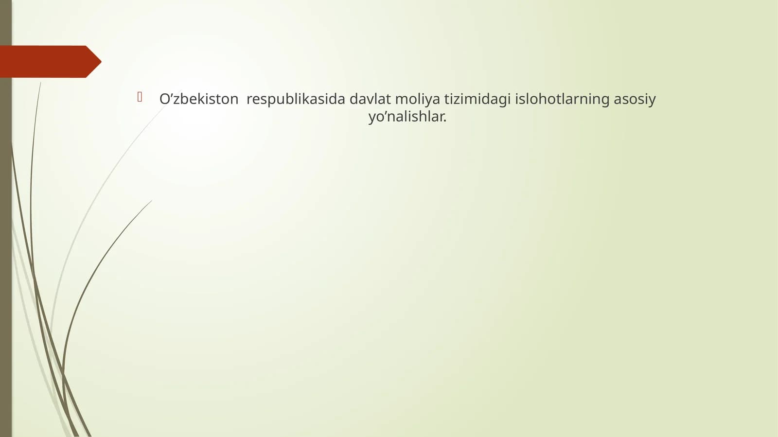 O’zbekiston respublikasida davlat moliya tizimidagi islohotlarning asosiy yo’nalishlar