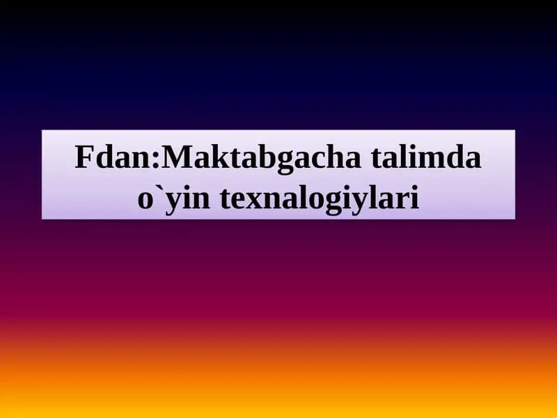 Mavzu: Oʻyin faoliyati orqali bolalar nutqini oʻstirish