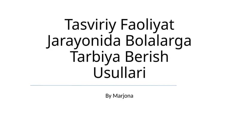 Tasviriy Faoliyat Jarayonida Bolalarga Tarbiya Berish Usullari
