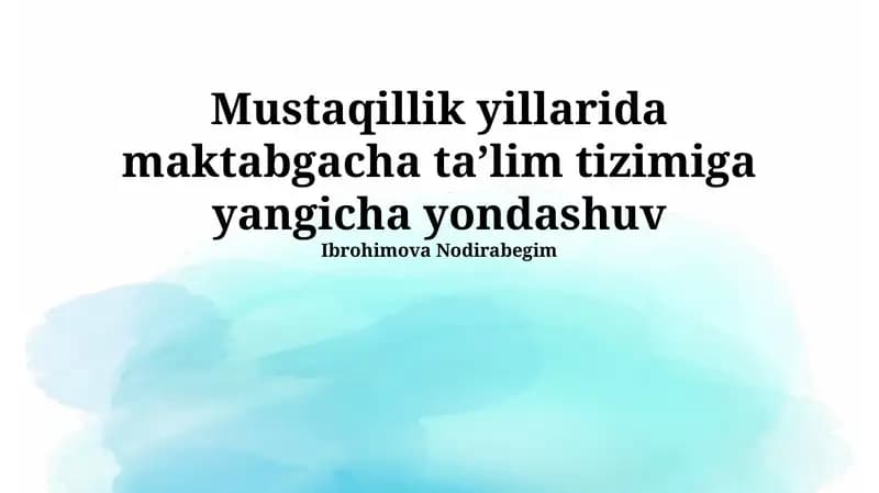 Mustaqillik yillarida maktabgacha ta'lim tizimiga yangicha yondashuv