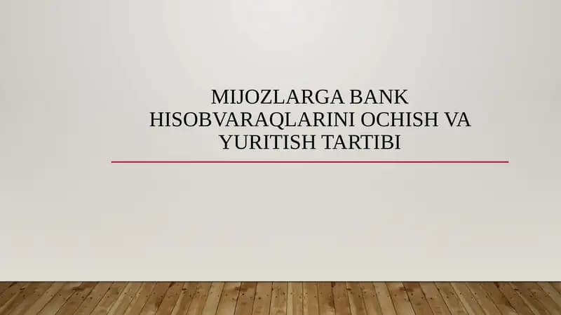 Mijozlarga bank hisobvaraqlarini ochish va yuritish tartibi