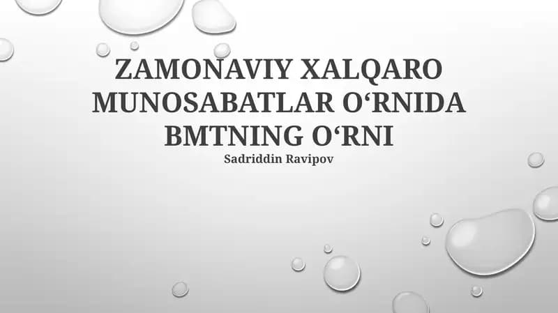 ZAMONAVIY XALQARO MUNOSABATLAR OʻRNIDA BMTNING OʻRNI