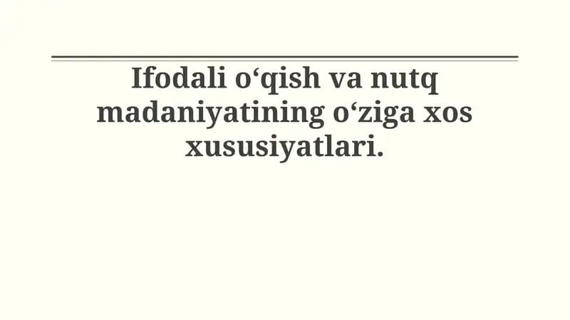 Ifodali oʻqish va nutq madaniyatining oʻziga xos xususiyatlari