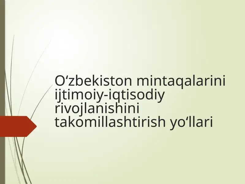 O‘zbekiston mintaqalarini ijtimoiy-iqtisodiy rivojlanishini takomillashtirish yo‘llari