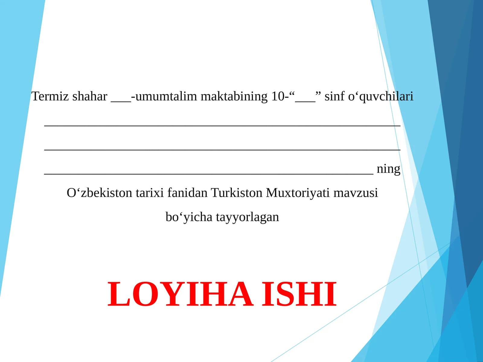 10-SINF TARIX FANIDAN TURKISTON MUXTORIYATI MAVZUSI BO'YICHA TAQDIMOD