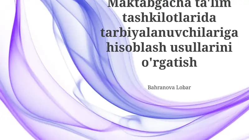 Maktabgacha ta'limda hisoblash usullarini o'rgatish
