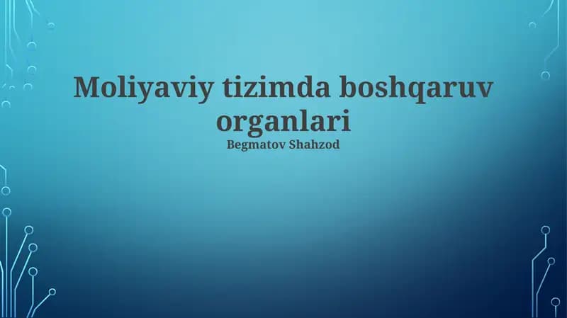 Moliyaviy tizimda boshqaruv organlari