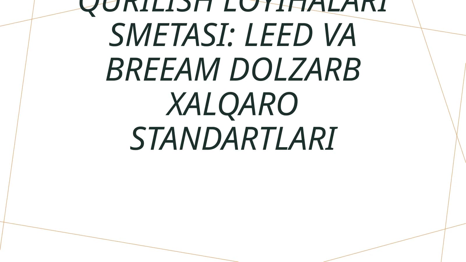 Energiya tejamkor qurilish loyihalari smetasi: LEED va BREEAM dolzarb xalqaro standartlari