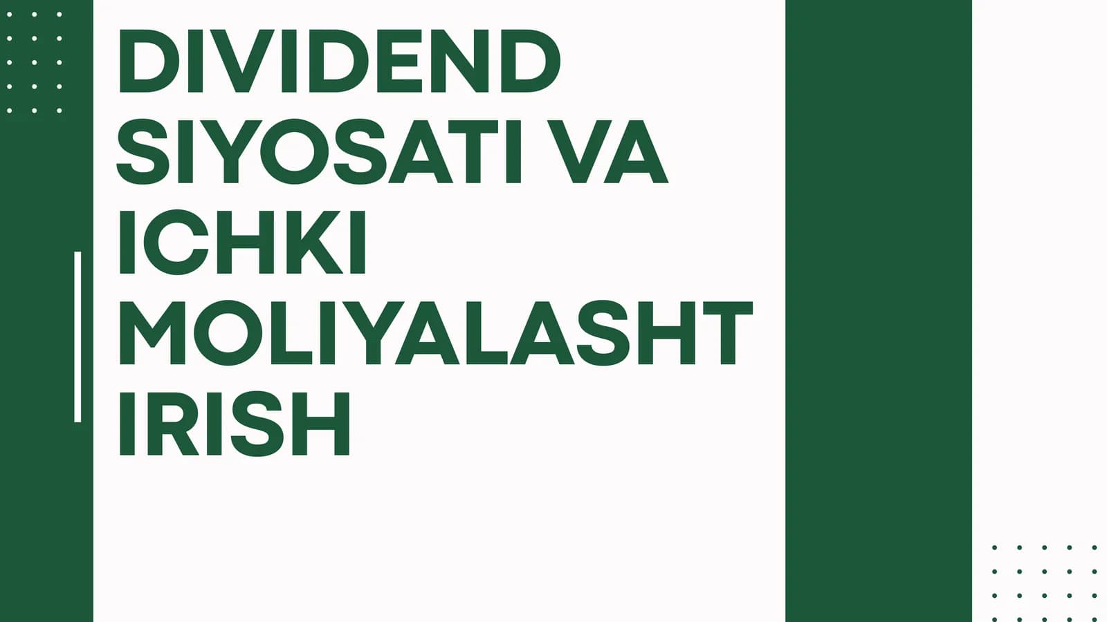 DIVIDEND SIYOSATI VA ICHKI MOLIYALASHTIRISH
