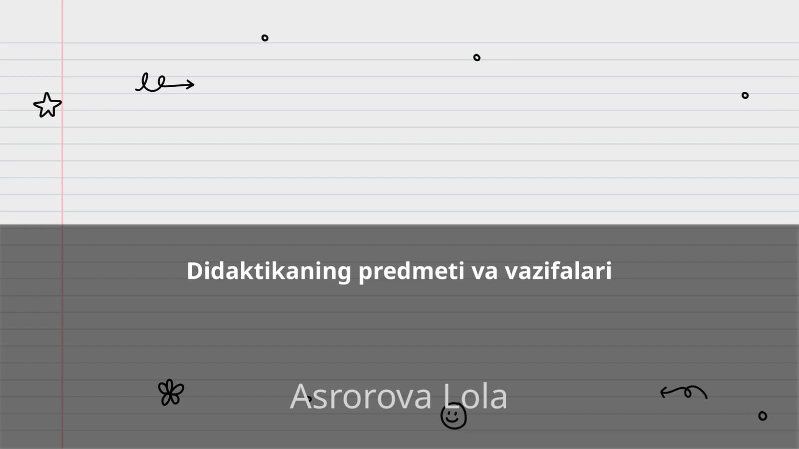 Didaktikaning predmeti va vazifalari