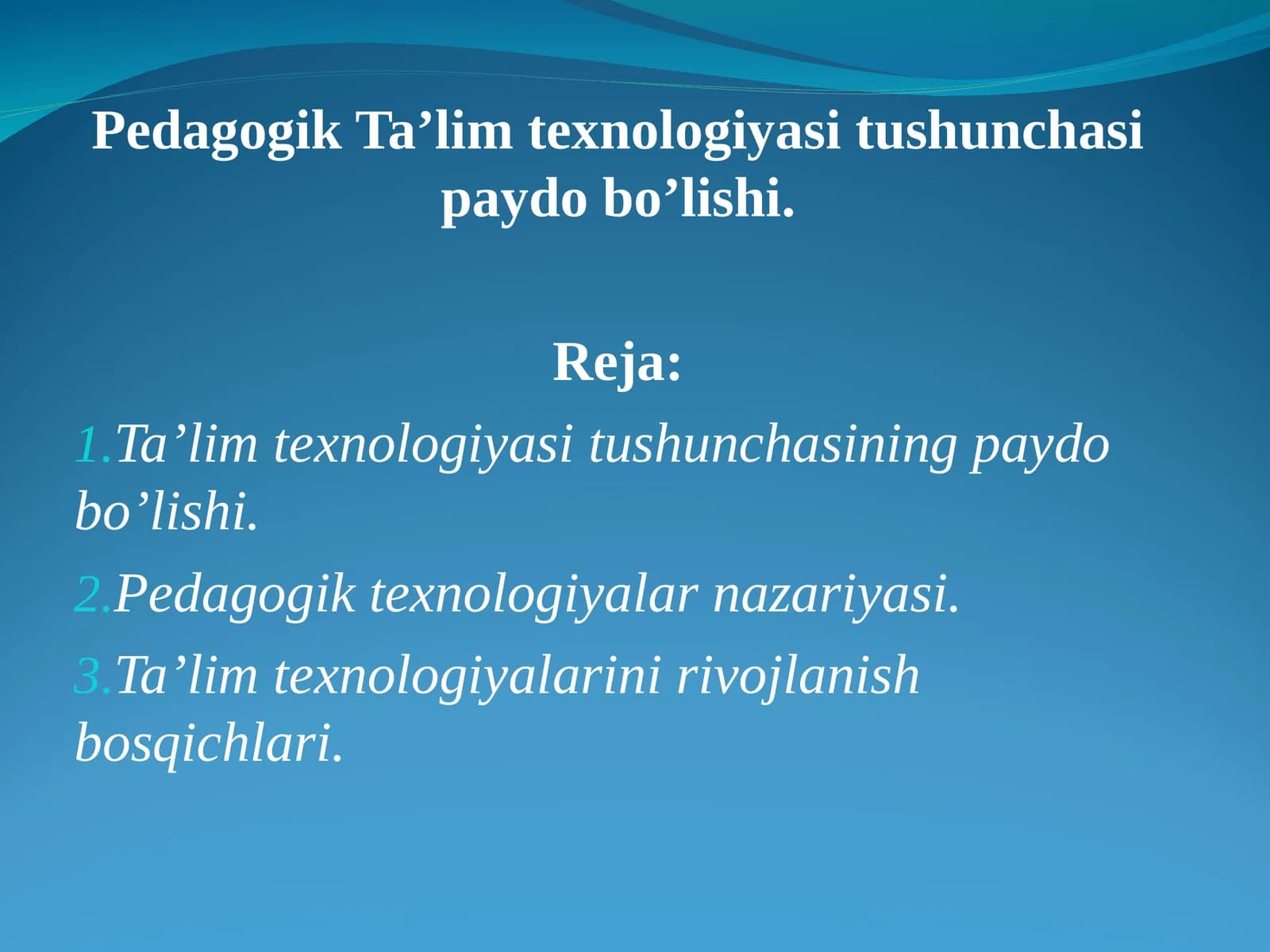 Ta’lim texnologiyasi tushunchasi paydo bo’lishi.