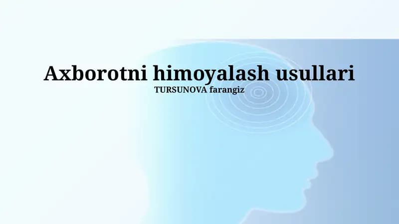 Axborotni himoyalash usullari
