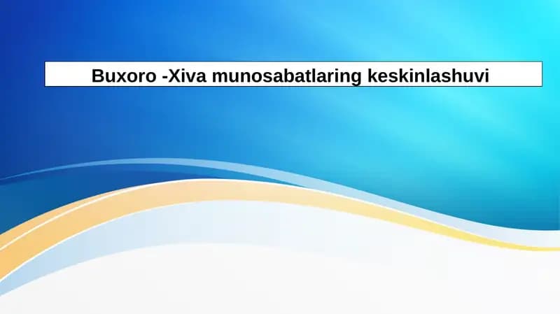 Buxoro -Xiva munosabatlaring keskinlashuvi