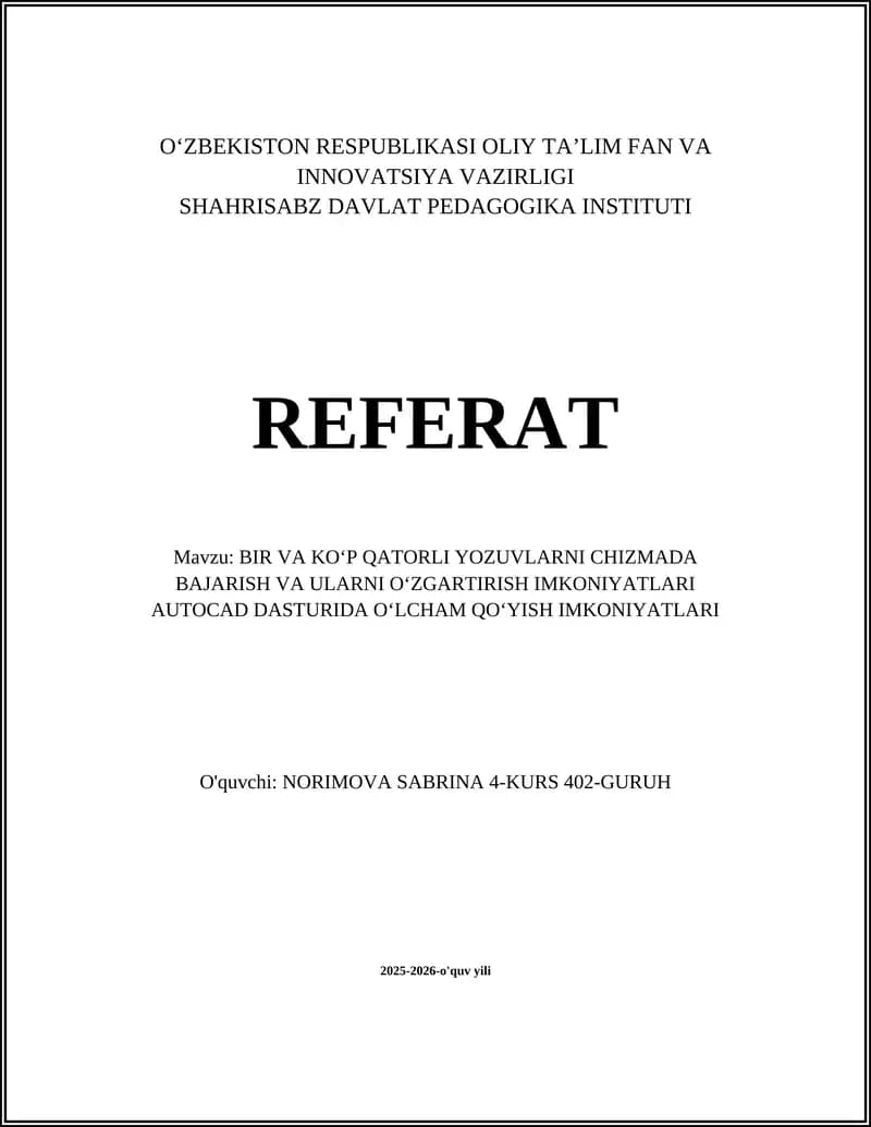 BIR VA KOʻP QATORLI YOZUVLARNI CHIZMADA BAJARISH VA ULARNI OʻZGARTIRISH IMKONIYATLARI AUTOCAD DASTURIDA OʻLCHAM QOʻYISH IMKONIYATLARI
