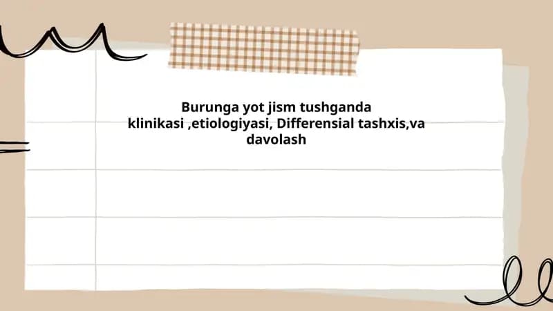 Burunga yot jism tushganda klinikasi,etiologiyasi, Differensial tashxis,va davolash