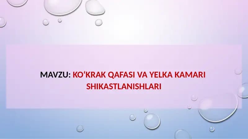 KO‘KRAK QAFASI VA YELKA KAMARI SHIKASTLANISHLARI