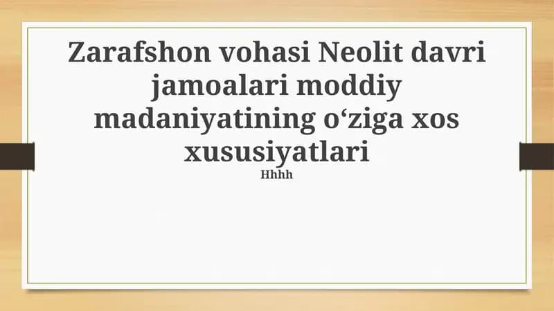 Zarafshon vohasi Neolit davri jamoalari moddiy madaniyatining oʻziga xos xususiyatlari