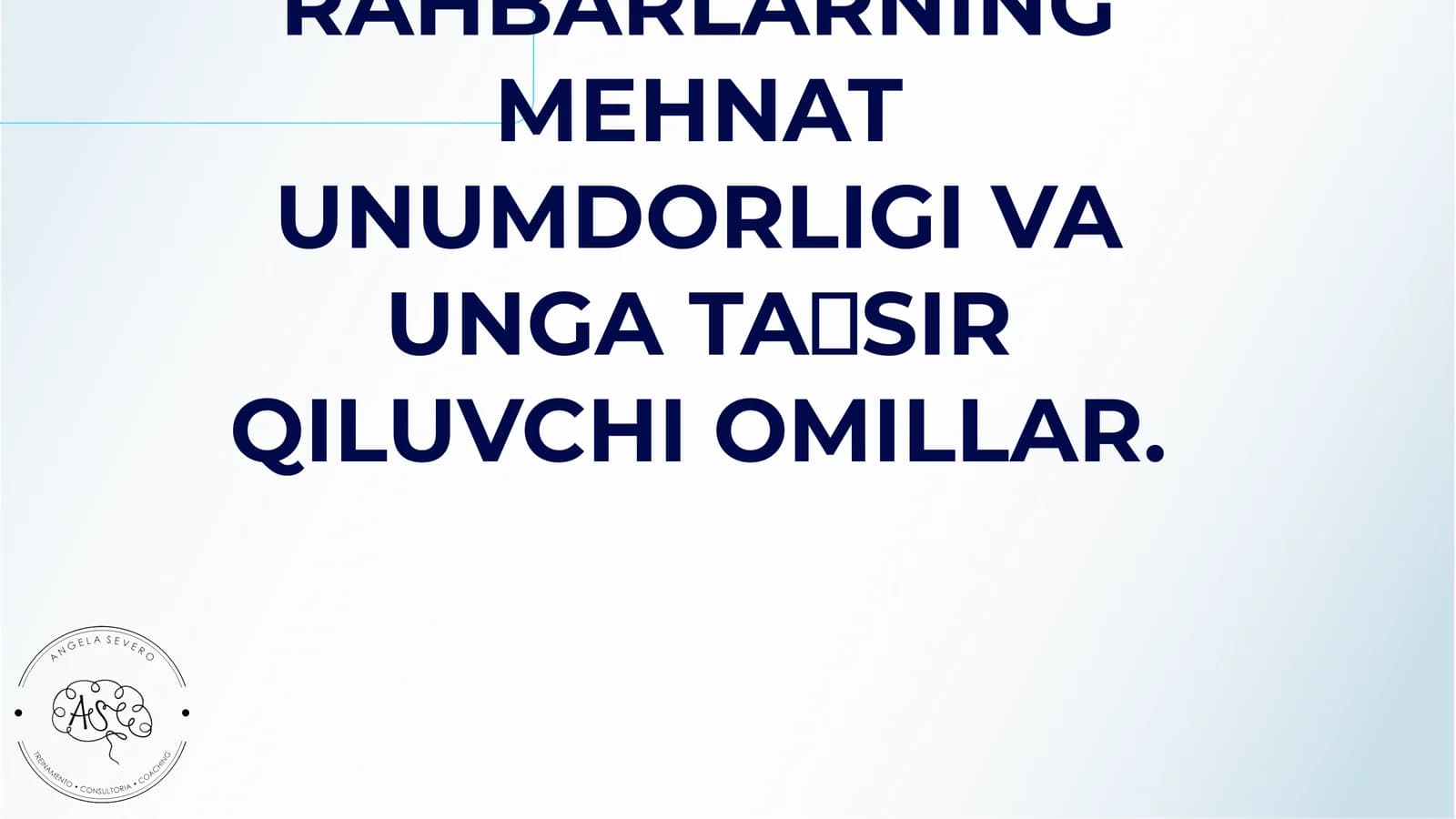 TA’LIM MUASSASASIDA RAHBARLARNING MEHNAT UNUMDORLIGI VA UNGA TA’SIR QILUVCHI OMILLAR
