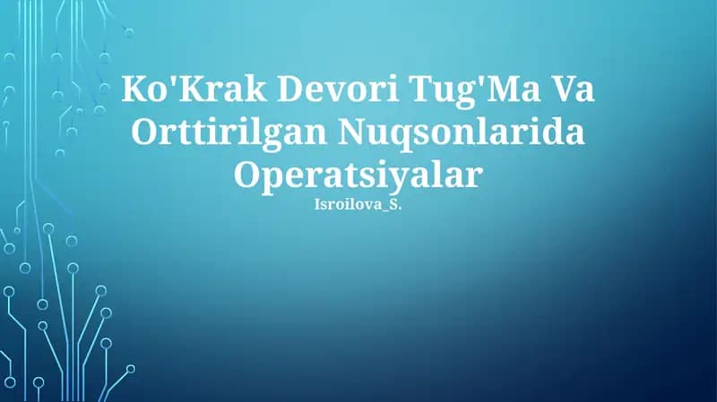 Ko'Krak Devori Tug'Ma Va Orttirilgan Nuqsonlarida Operatsiyalar