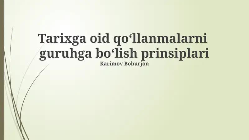 Tarixga oid qoʻllanmalarni guruhga boʻlish prinsiplari