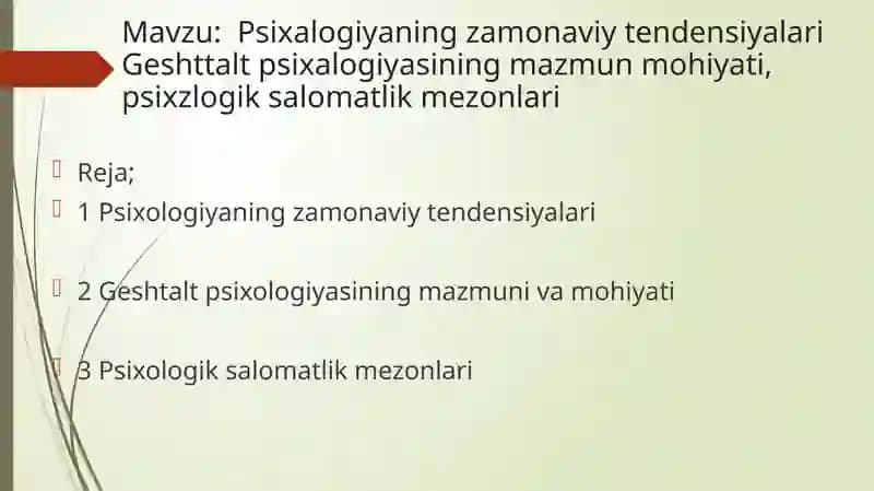 Psixologiyaning zamonaviy tendensiyalari Geshtalt psixologiyasining mazmuni va mohiyati