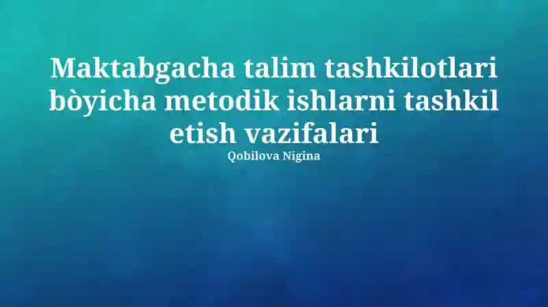 Metodik ishlarni tashkil etish vazifalari