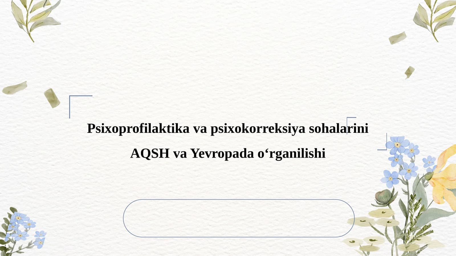 Psixoprofilaktika va psixokorreksiya sohalarini AQSH va Yevropada o‘rganilishi