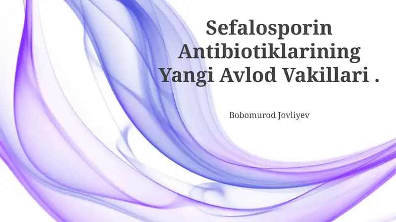 Sefalosporin Antibiotiklarining Yangi Avlod Vakillari