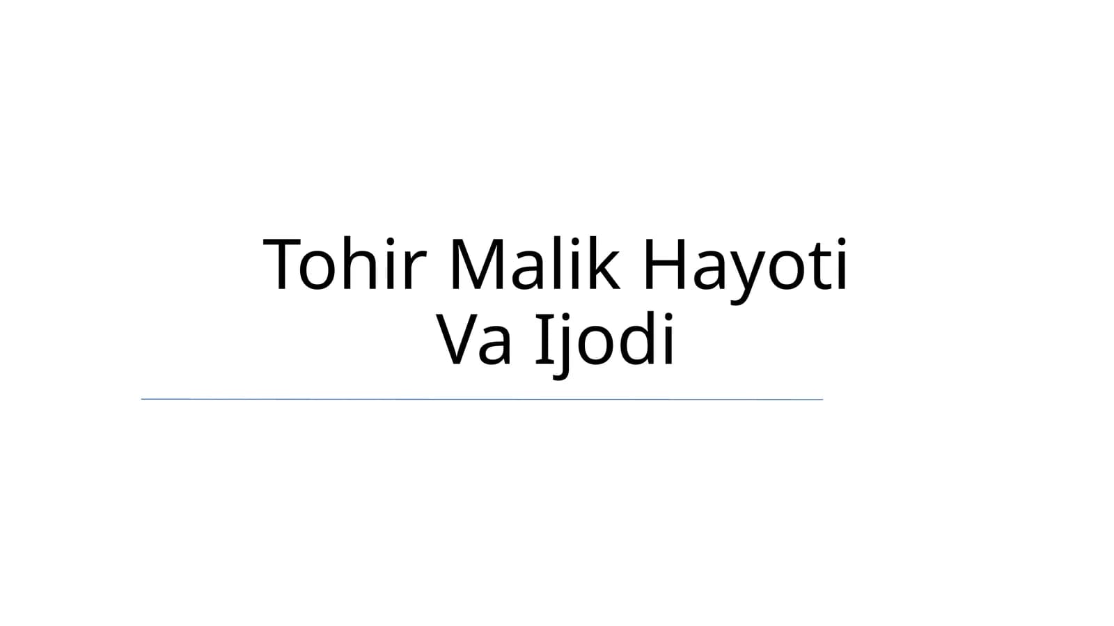 Tohir Malik Hayoti Va Ijodi