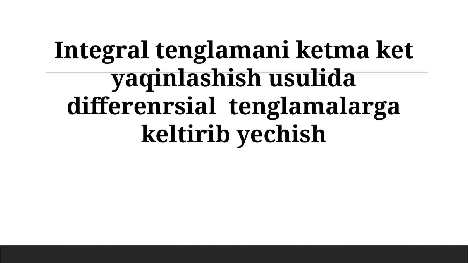 Integral tenglamani ketma ket yaqinlashish usulida differenrsial tenglamalarga keltirib yechish