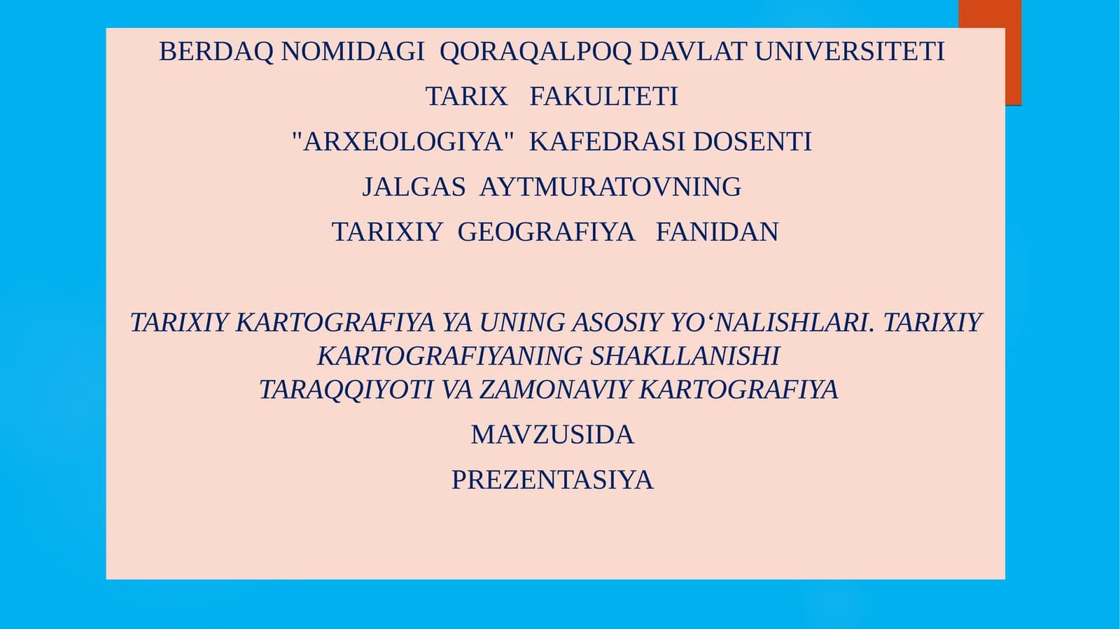 TARIXIY KARTOGRAFIYA YA UNING ASOSIY YO‘NALISHLARI