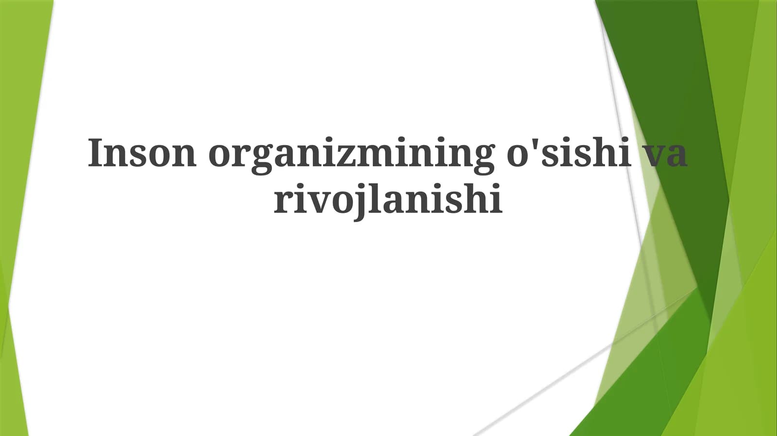 Inson organizmining o'sishi va rivojlanishi