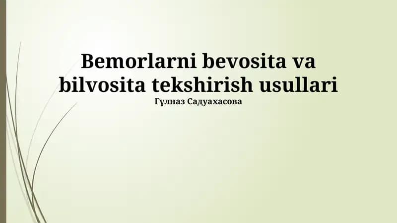 Bemorlarni bevosita va bilvosita tekshirish usullari