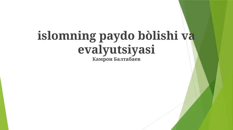 Islomning paydo bòlishi va evalyutsiyasi