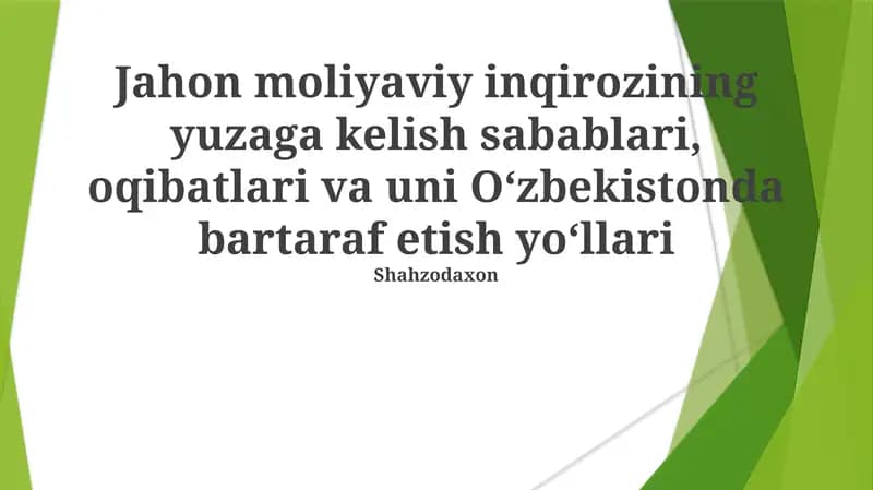 Jahon moliyaviy inqirozining yuzaga kelish sabablari, oqibatlari va uni Oʻzbekistonda bartaraf etish yoʻllari