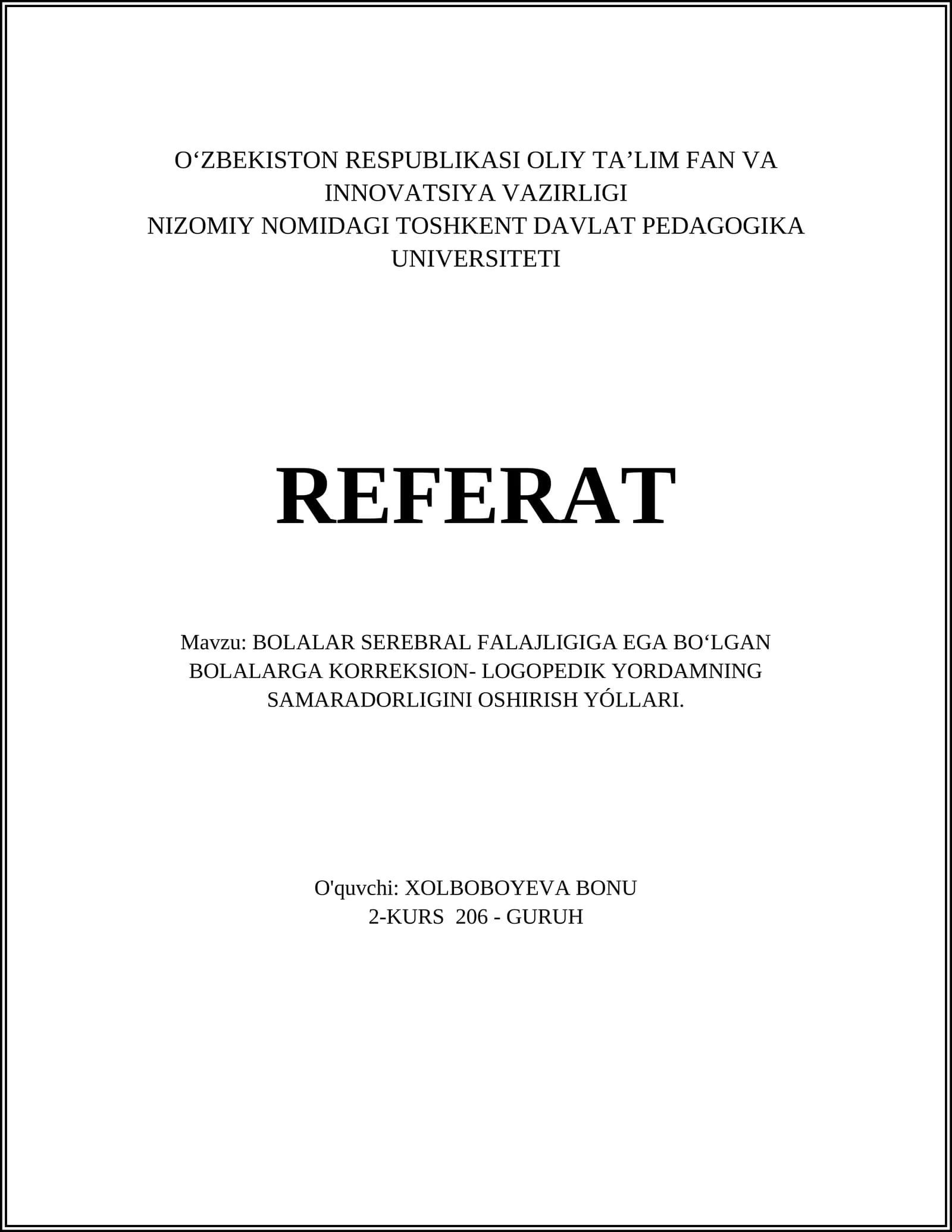 BOLALAR SEREBRAL FALAJLIGIGA EGA BOʻLGAN BOLALARGA KORREKSION-LOGOPEDIK YORDAMNING SAMARADORLIGINI OSHIRISH YÓLLARI