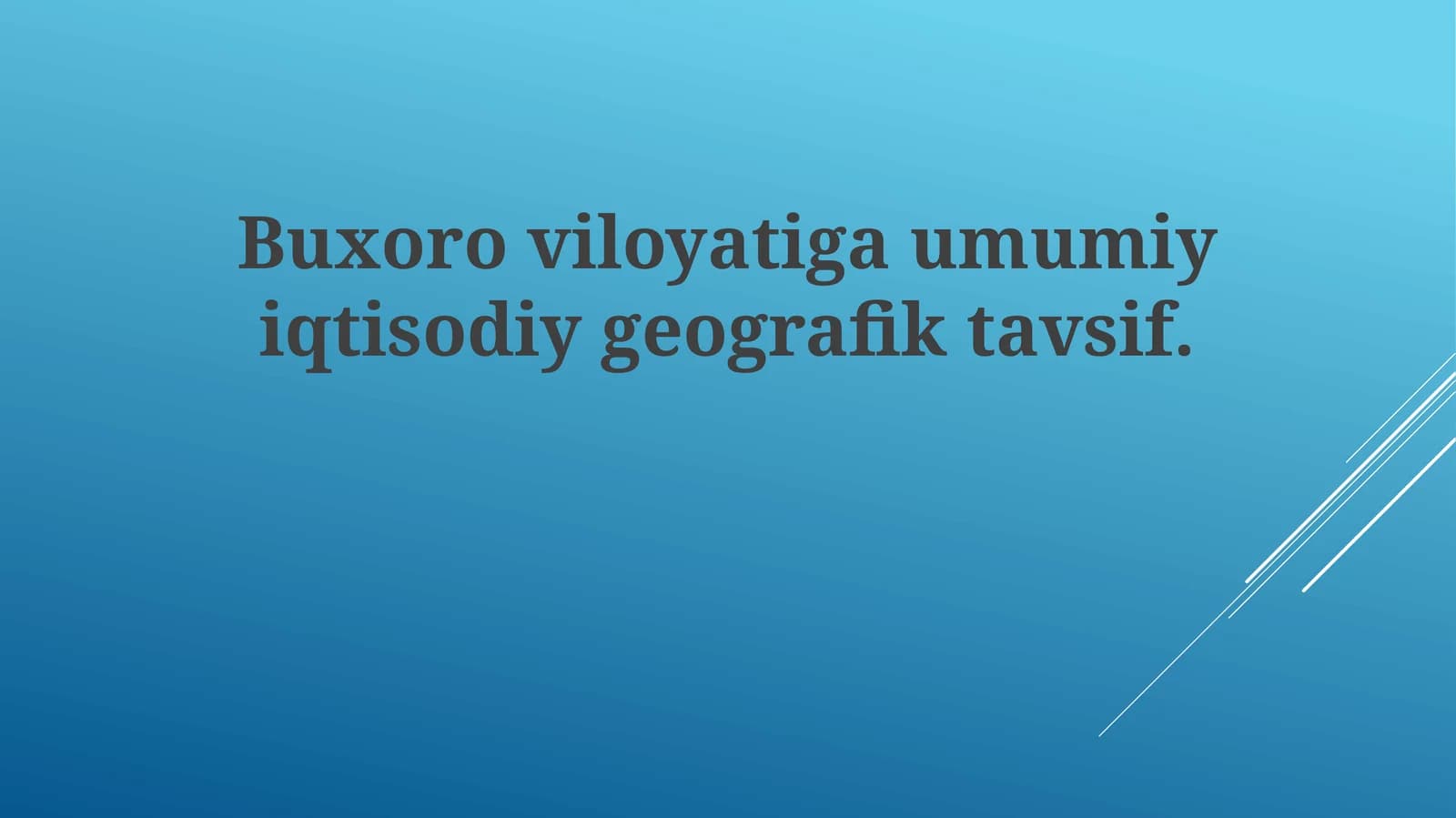 Buxoroviloyatigaumumiyiqtisodiygeografiktavsif
