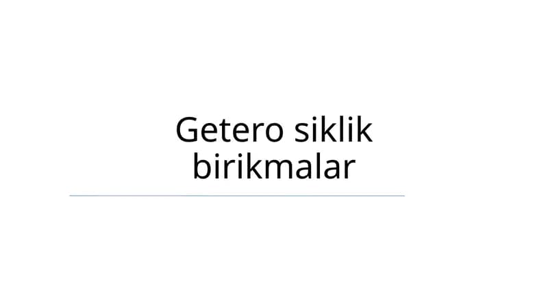 Getero siklik birikmalar