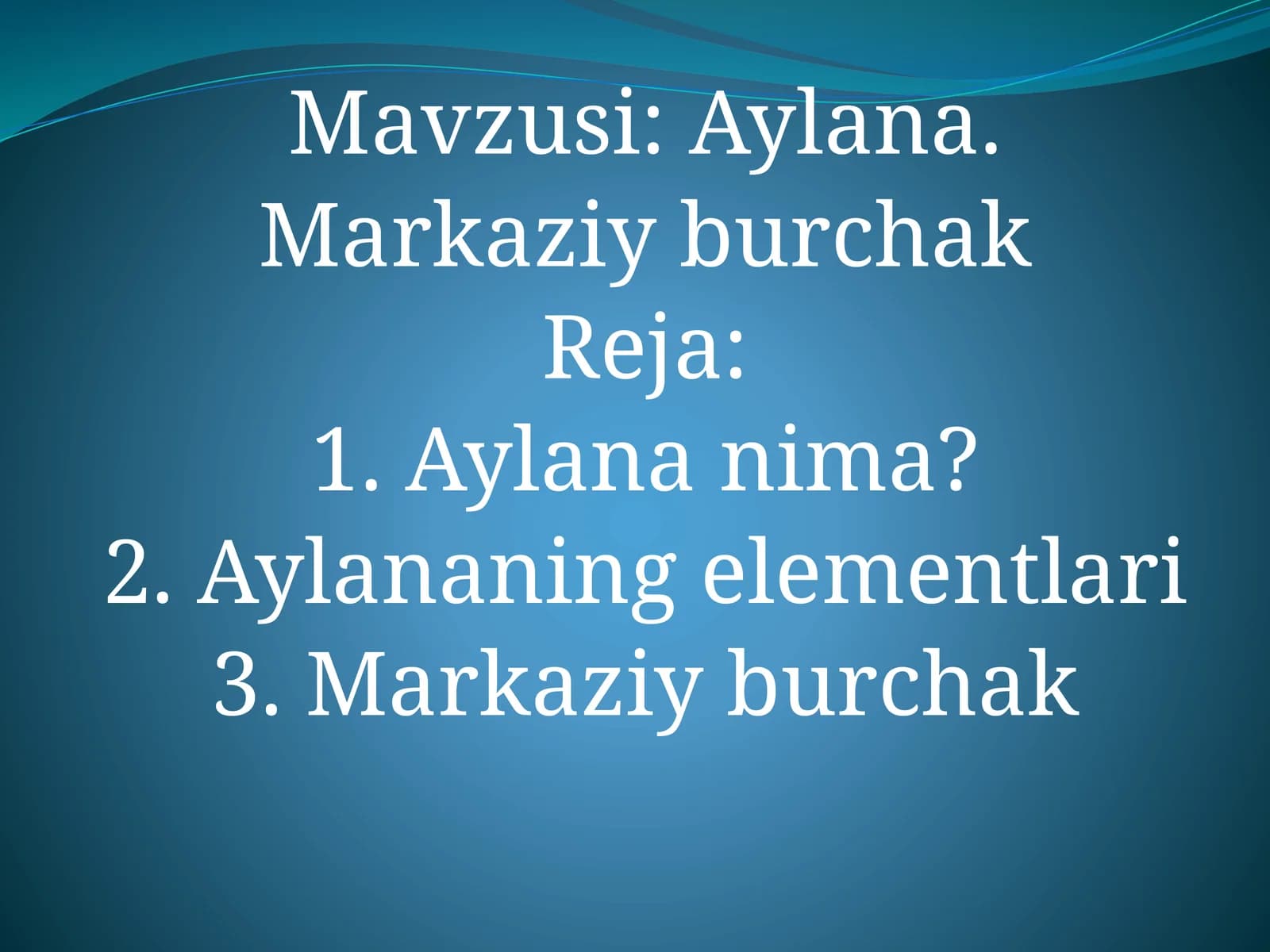 Aylana. Markaziy burchak
