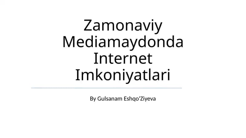 Zamonaviy Mediamaydonda Internet Imkoniyatlari
