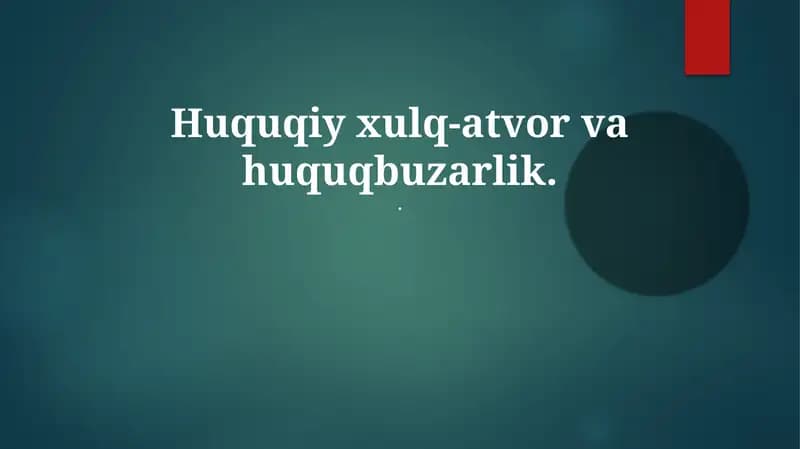 Huquqiy xulq-atvor va huquqbuzarlik