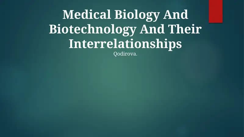 Medical Biology And Biotechnology And Their Interrelationships