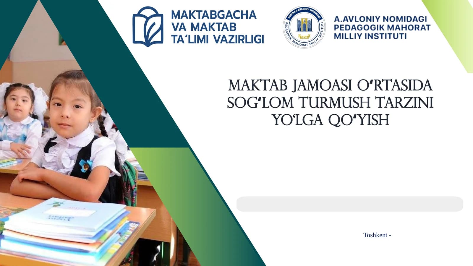 MAKTAB JAMOASI OʻRTASIDA SOGʻLOM TURMUSH TARZINI YO‘LGA QOʻYISH