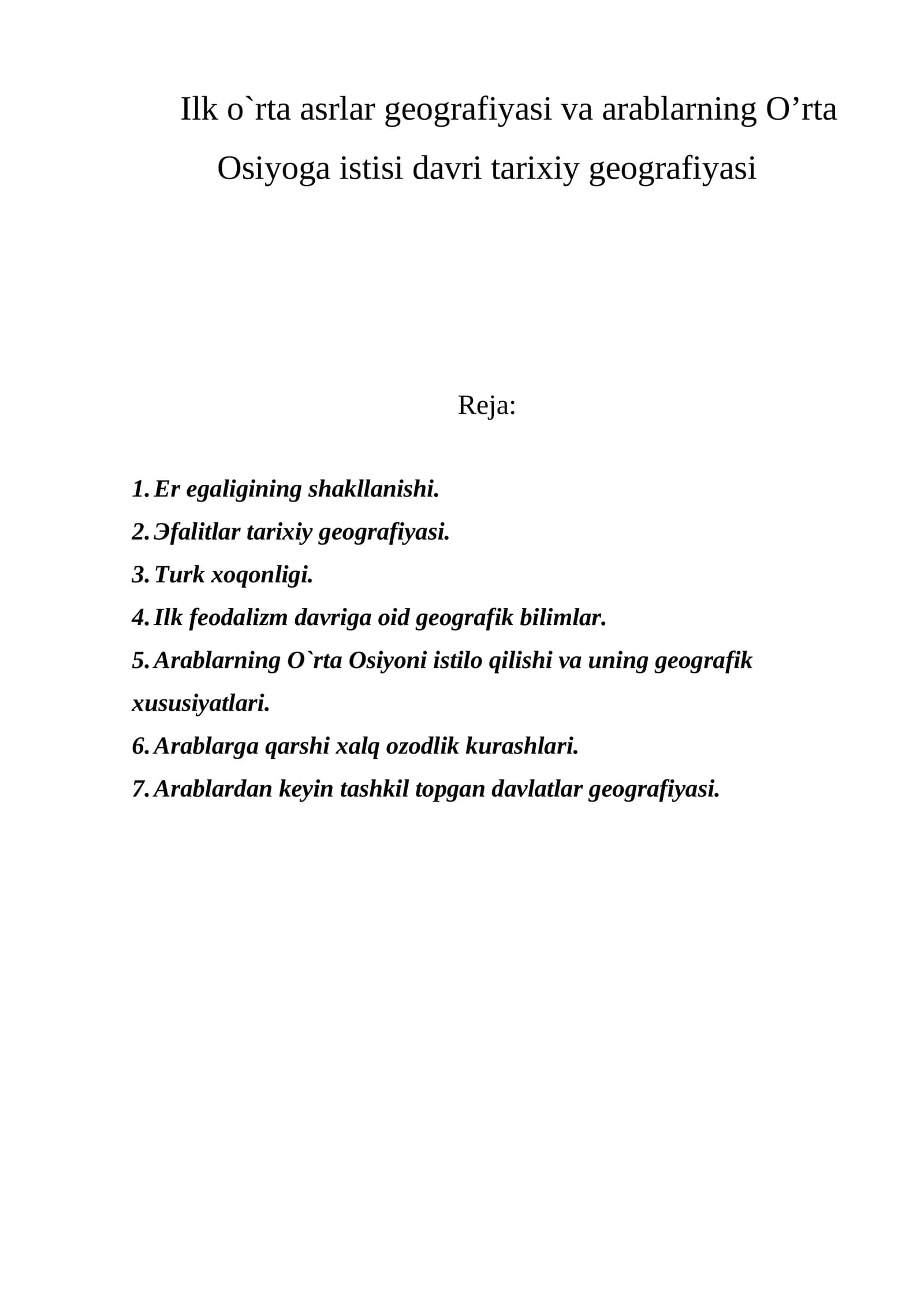 Ilk o`rta asrlar geografiyasi va arablarning O’rta Osiyoga istisi davri tarixiy geografiyasi
