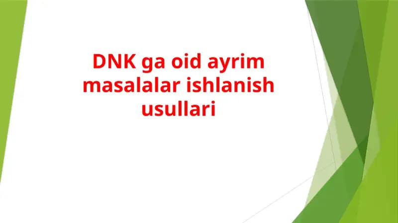 DNK ga oid ayrim masalalar ishlanish usullari
