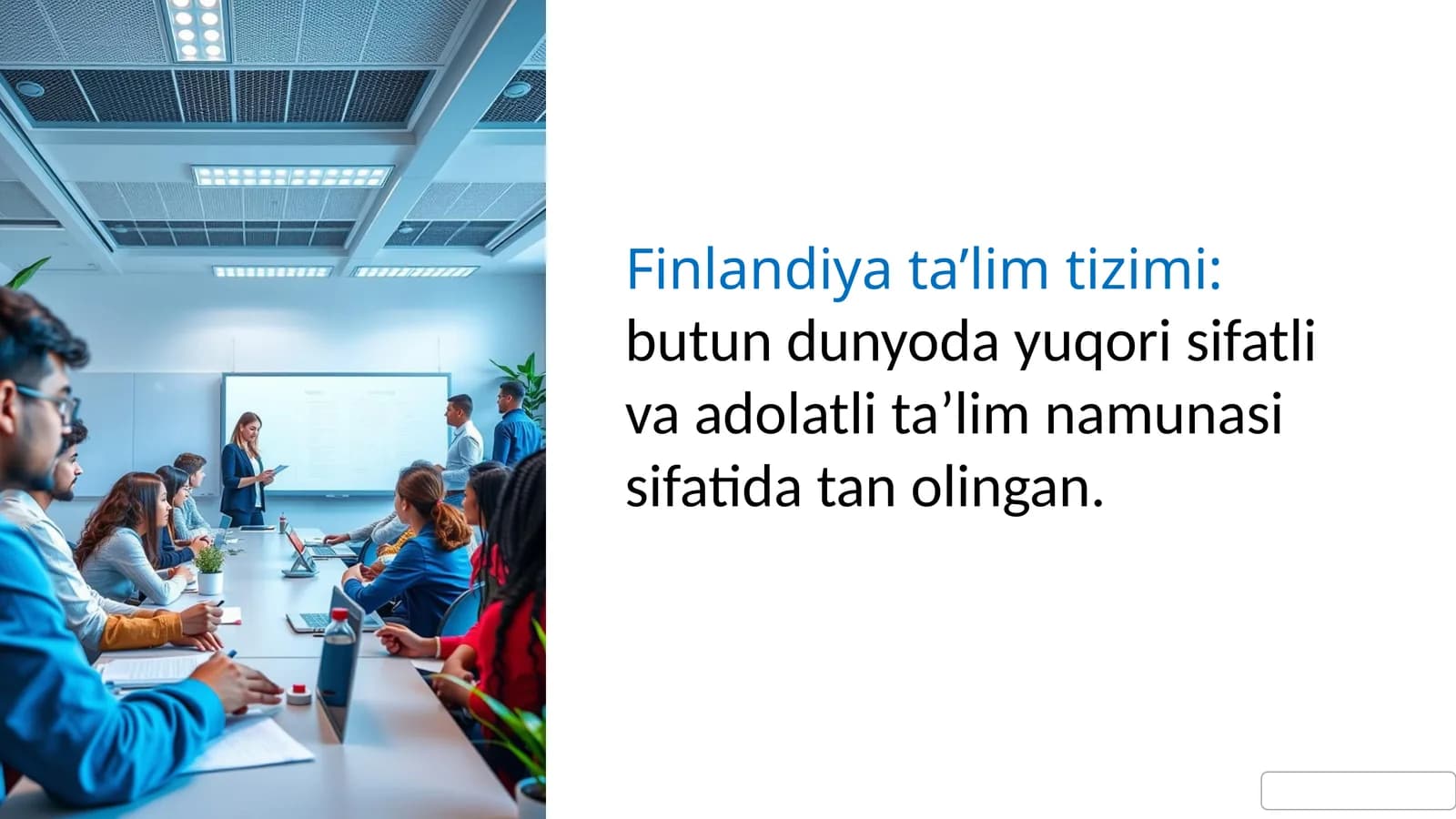 Finlandiya ta’lim tizimi: butun dunyoda yuqori sifatli va adolatli ta’lim namunasi sifatida tan olingan