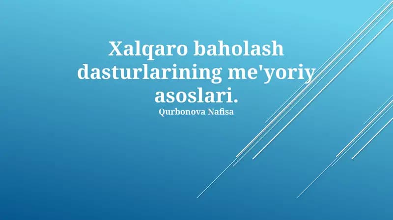 Xalqaro baholash dasturlarining me'yoriy asoslari