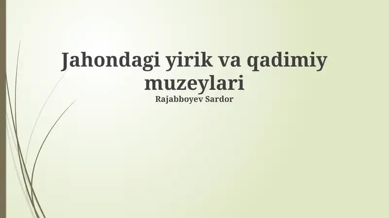 Jahondagi yirik va qadimiy muzeylari