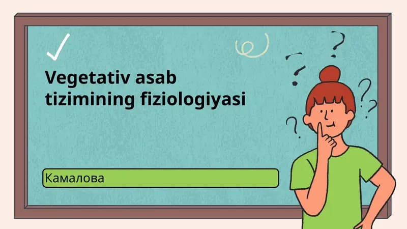 Vegetativ asab tizimining fiziologiyasi