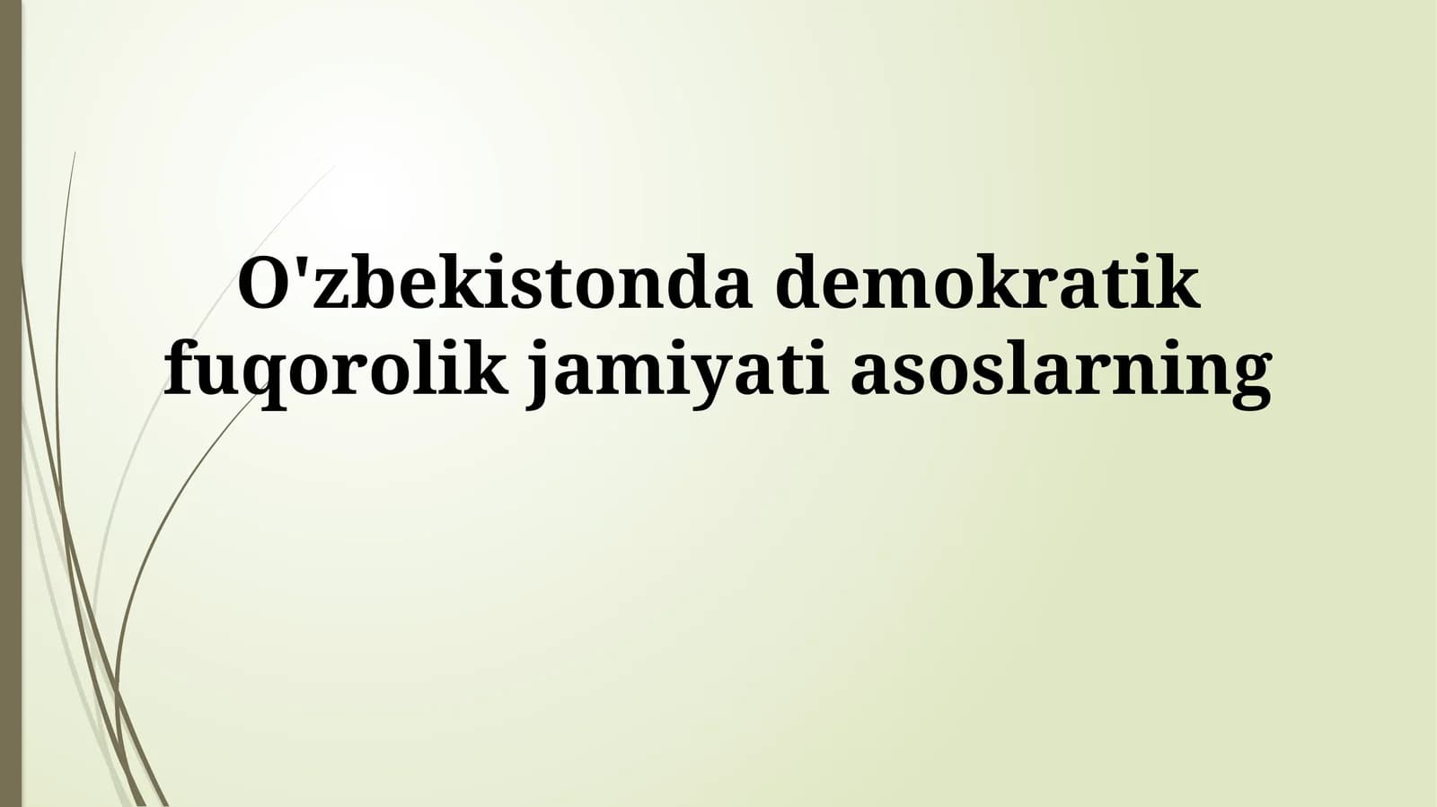 O'zbekistonda demokratik fuqarolik jamiyatining konstitutsiyaviy asoslari